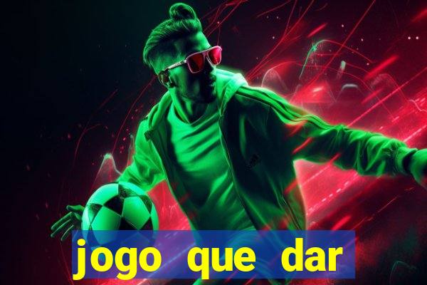 jogo que dar dinheiro no cadastro